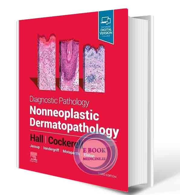 دانلود کتاب Diagnostic Pathology: Nonneoplastic Dermatopathology 3rd Edition 2021 (ORIGINAL PDF)